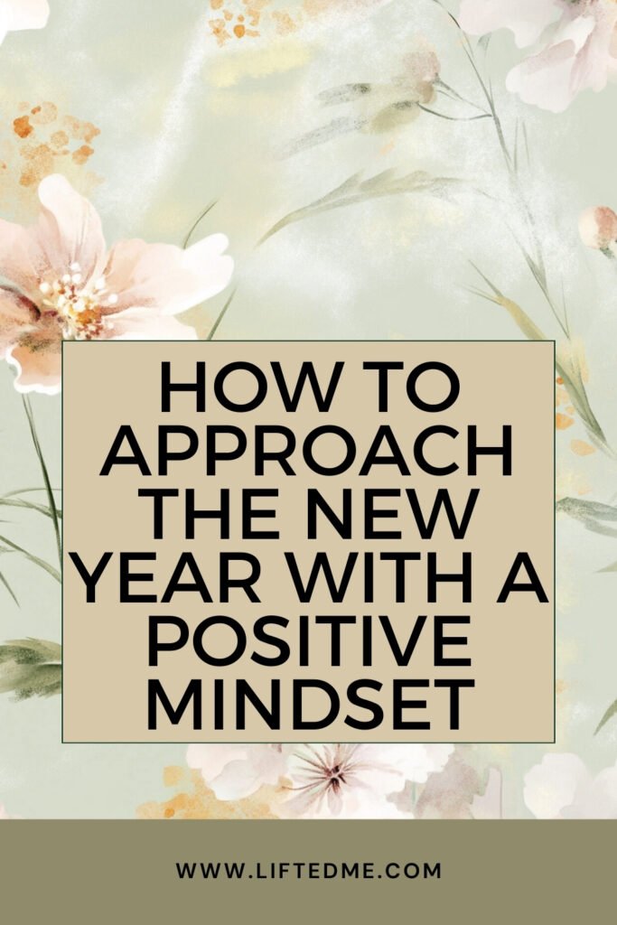 How To Approach The New Year With A Positive Mindset