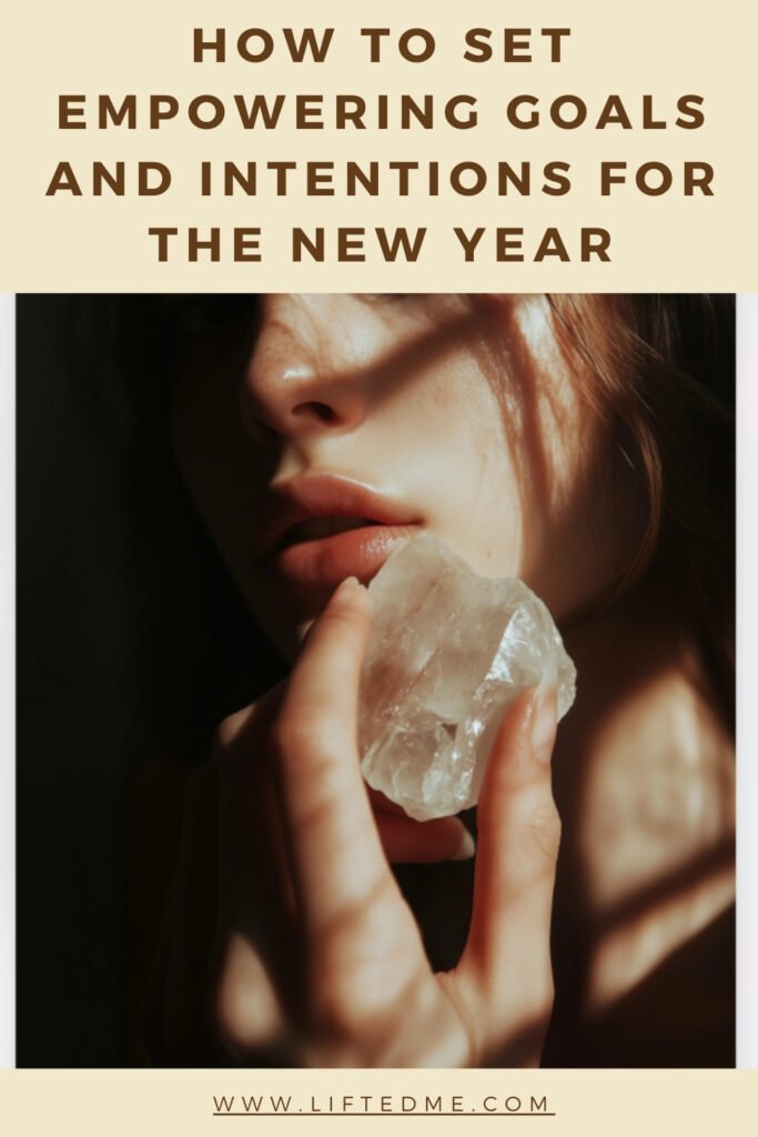 How To Set Empowering Goals And Intentions For The New Year