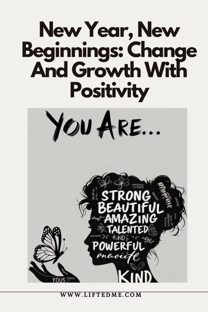 New Year,New Beginnings: Change And Growth With Positivity