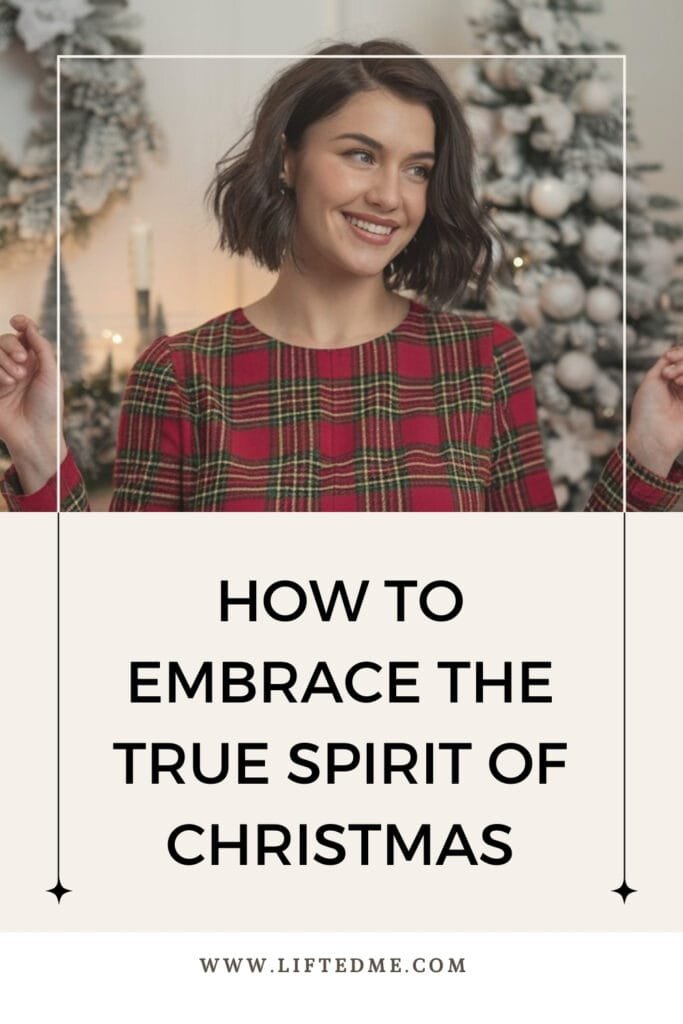 How To Embrace The True Spirit Of Christmas