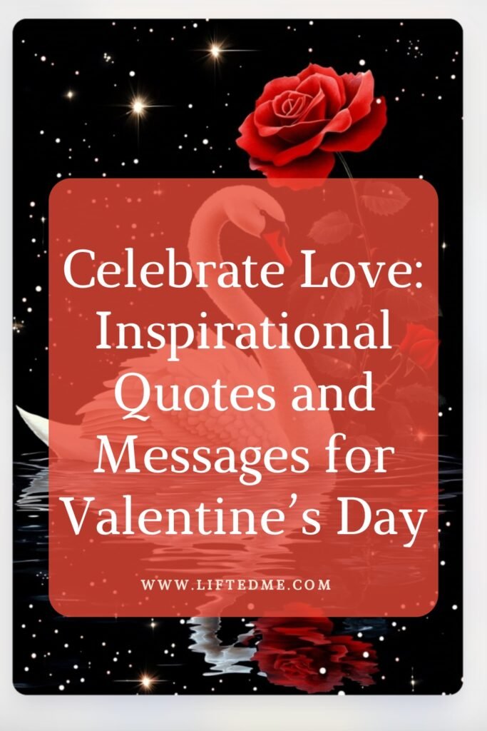 Celebrate Love: Inspirational Quotes and Messages for Valentine’s Day