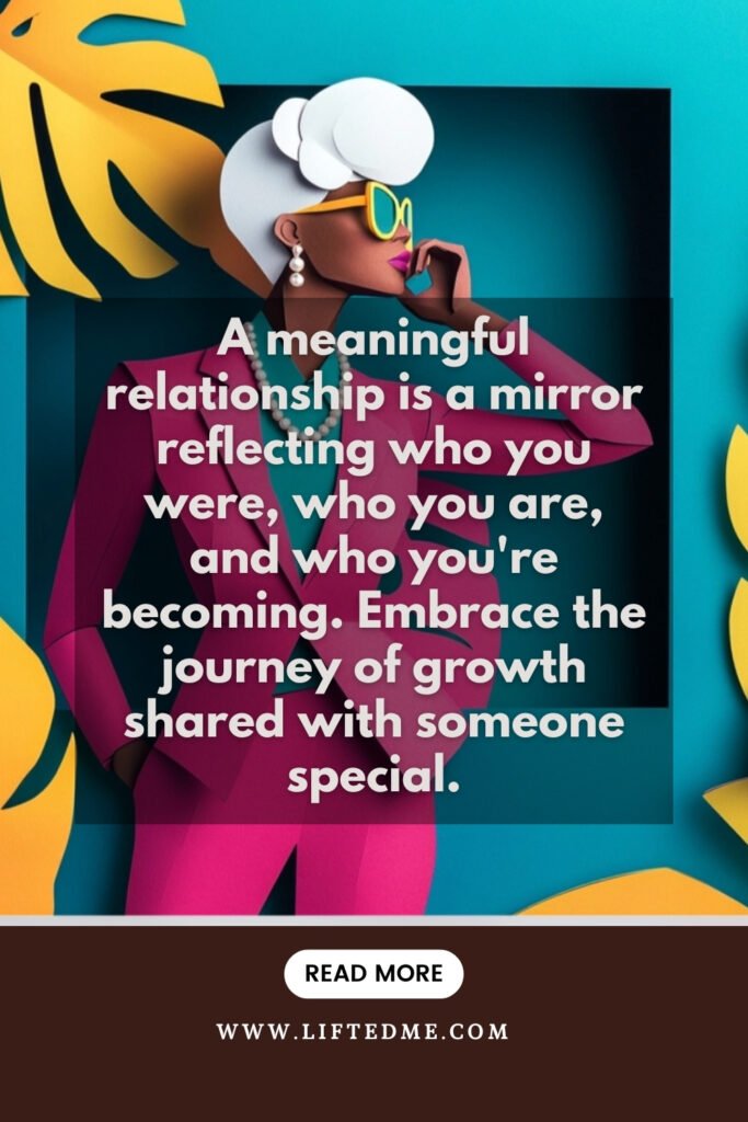 How To Reflect On A Meaningful Relationship In Your Life