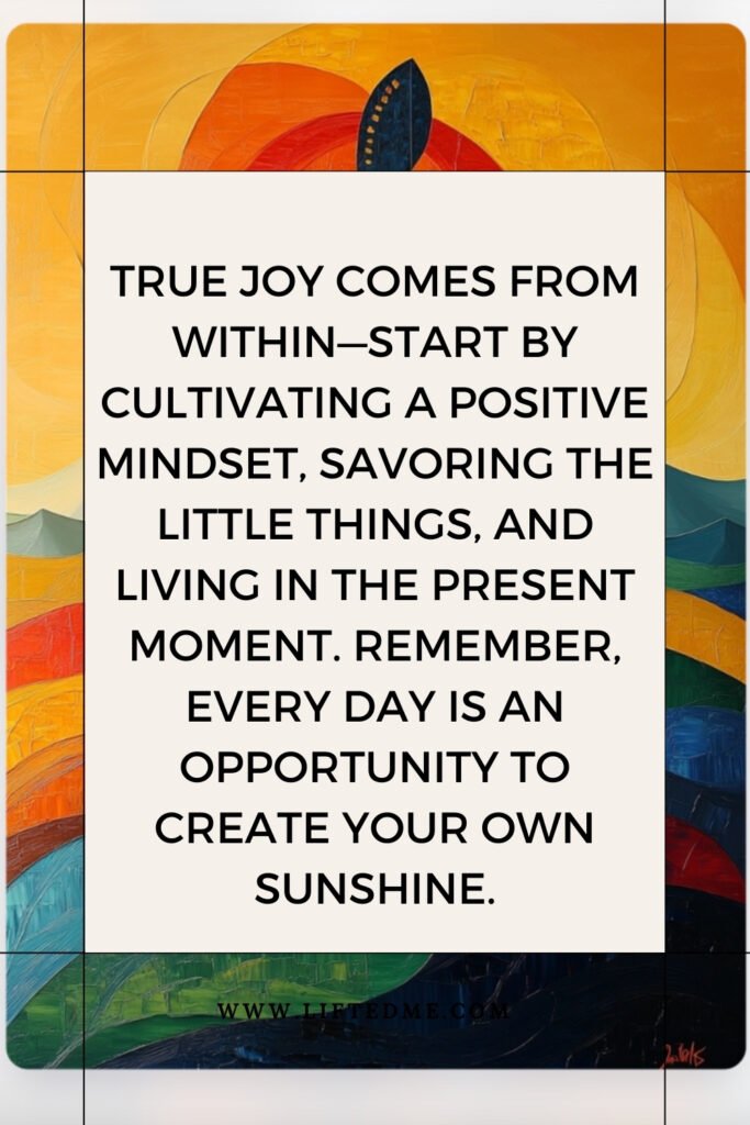 Top 25 Happiness-Boosting Ideas for a Joyful Life